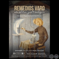 REMEDIOS VARO, UN ALMA SURREALISTA - Interpretada por TESSA RIVAROLA - 11, 12 y 13 de Diciembre de 2018